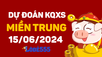  Dự Đoán XSMT 15/6/2024 - Soi Cầu Dự Đoán Xổ Số Miền Trung 15 tháng 6